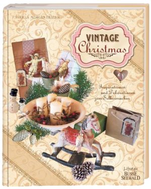 Vintage Christmas: Inspirationen & Dekoideen zum Selbermachen